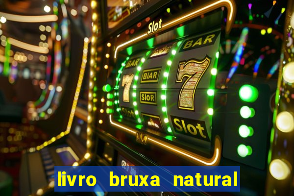 livro bruxa natural pdf gratis